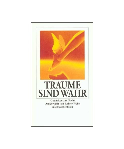 Träume sind wahr: Gedanken zur Nacht