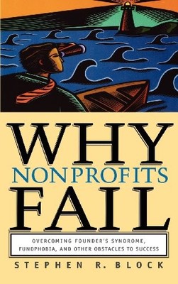 Why Nonprofits Fail: Overcoming Founder's Syndrome, Fund-phobia 