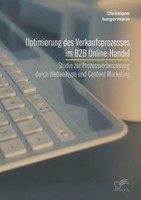 Optimierung Des Verkaufsprozesses Im B2B Online-Handel: Studie Zur Prozessverbes