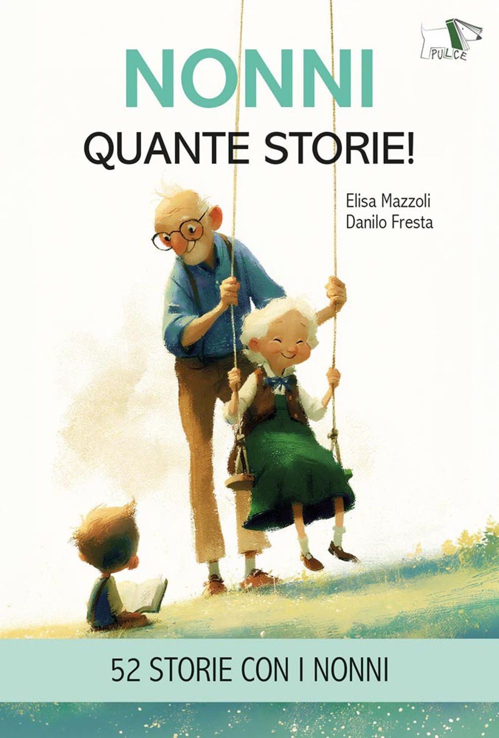 Libri Elisa Mazzoli - Nonni Quante Storie! Ediz. Illustrata