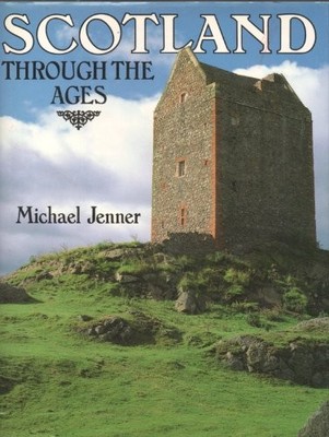 Scotland Through the Ages, Jenner, Michael