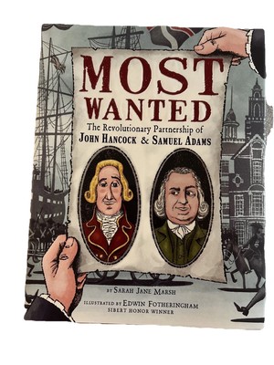 Most Wanted: The Revolutionary Partnership of John Hancock & Samuel Adams