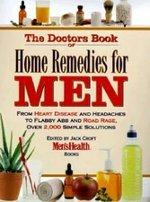 The Doctor's Book of Home Remedies for Men: From Heart Disease and Headac - GOOD