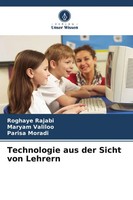 Roghaye Rajabi (U. A.) | Technologie Aus Der Sicht Von Lehrern | Taschenbuch