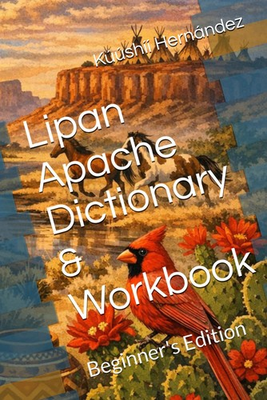 #ad Lipan Apache Dictionary amp; Workbook: Beginner#x27;s Edition $22.43