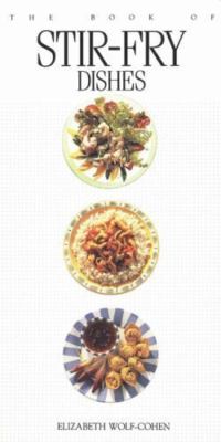 The Book of Stir-fry Dishes - 1557880859, paperback, Elizabeth Wolf-Cohen