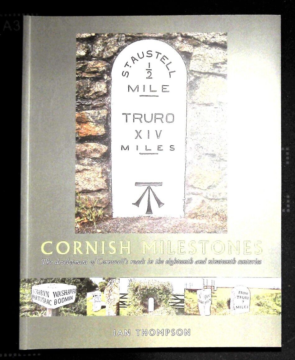 Cornish Milestones: The Development of Cornwall's Roads in the 18 & 19th Century