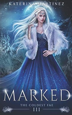 Marked (The Coldest Fae)