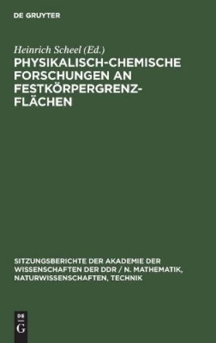 Physikalisch-Chemische Forschungen an Festkörpergrenzflächen (Hardback)