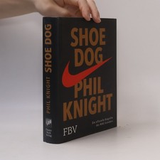 Shoe Dog: Die offizielle Biografie des NIKE-Gründers  |  Phil Knight