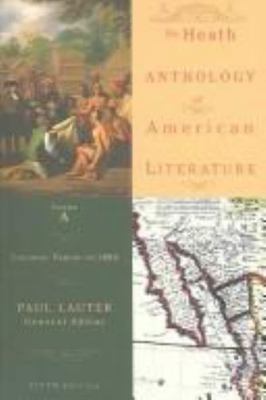 The Heath Anthology of American Literature: Volume A: Colonial Period to 1800