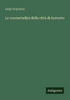Le Consuetudini Della Città Di Sorrento Luigi Volpicella