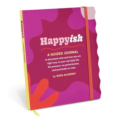 Happy-ish Guided Journal: To Document Who & How You Are Right Now, In Your R...