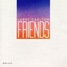 Friends - Carlton, Larry CD I1VG The Cheap Fast Free Post