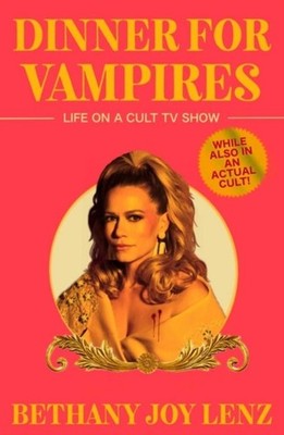 Dinner for Vampires Bethany Joy Lenz