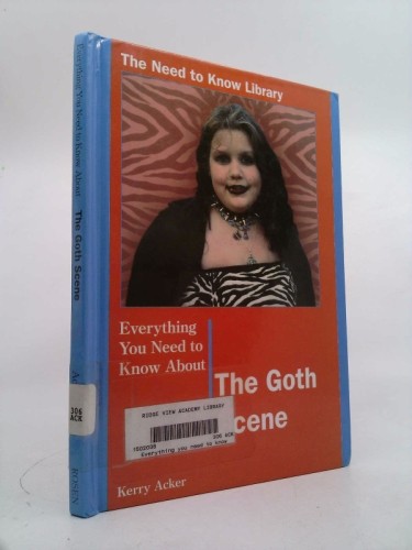 Everything You Need to Know about the Goth Scene by Acker, Kerry - Picture 1 of 1