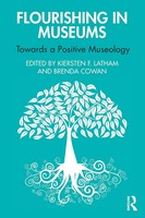 Flourishing In Museums Towards A Positive Museology Kiersten F. Latham (U. A.)