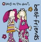 Best Friends (Bang on the Door Series), Bang on the Door, Used; Good Book