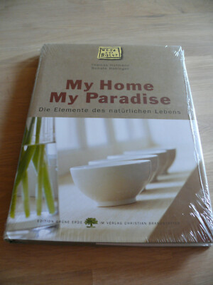 My Home, My Paradise von Thomas Hofmann - Die Elemente des natürlichen Lebens