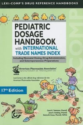 Lexi-Comp's Pediatric Dosage Handbook with International Trade Names Index:...