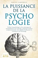 David Campbell | La Puissance De La Psychologie: Utiliser La Psychologie Et...