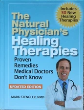 The Natural Physicians Healing Therapies, Mark Stengler NMD