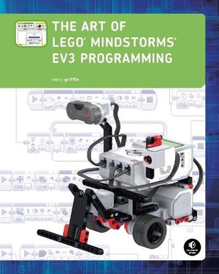 The Art of LEGO MINDSTORMS EV3 Progr..., Griffin, Terry