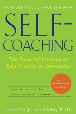 Self-Coaching: The Powerful Program to Beat Anxiety and Depression - paperba...