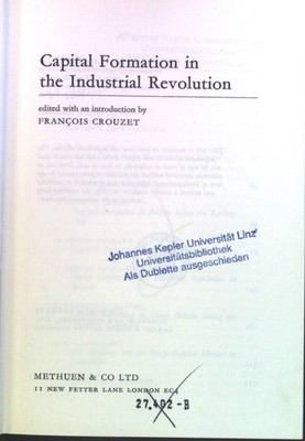 Capital Formation in the Industrial Revolution Crouzet, Francois: