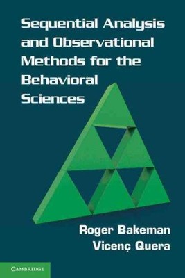 Sequential Analysis and Observational Methods for the Behavioral Sciences, Pa...