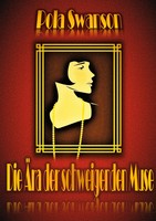 Die ÄRa Der Schweigenden Muse | Pola Swanson | Taschenbuch | Paperback | 408 S.