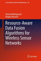 Ahmed Abdelgawad (U. A.) | Resource-Aware Data Fusion Algorithms For Wireless...