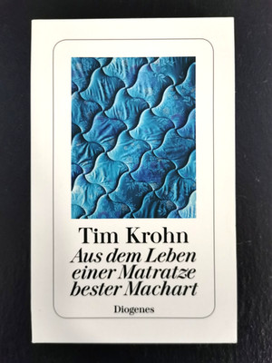 Aus dem Leben einer Matratze bester Machart | Krohn | 9783257243260 | Sehr gut