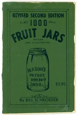 1972 1000 FRUIT JARS Revised 2nd Edition Bill SCHROEDER Guide Ball Mason Canning