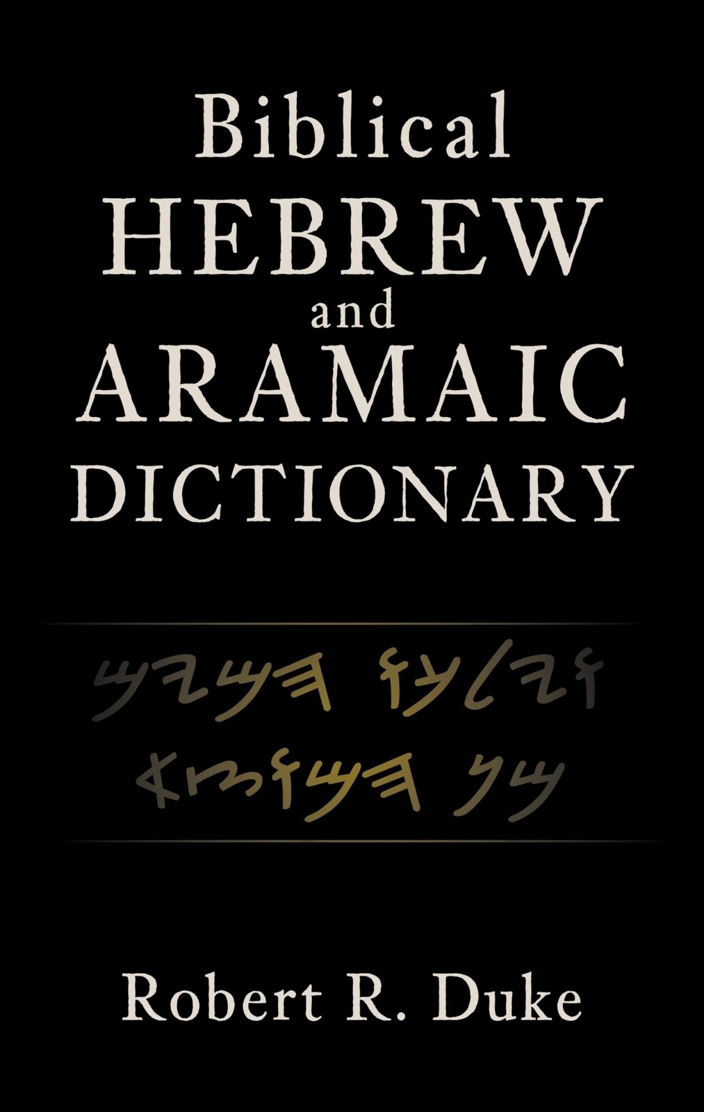 Biblical Hebrew and Aramaic Dictionary by Robert R. Duke 9780310119517 NEW - Image 5