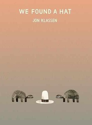 We Found a Hat (The Hat Trilogy) - Hardcover, by Klassen Jon - Very Good