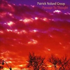 Patrick Noland Group Passage to Thought (CD) Album