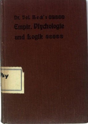 Dr. Jol. Beck's Grundriss der Empirischen Psychologie und Logik. Balker, J.P.: