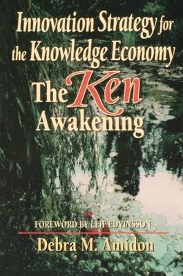 Innovation Strategy for the Knowledge Economy: The Ken Awakening