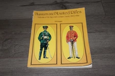 Hussars & Mounted Rifles: Uniforms of Imperial German Cavalry 1900-1914 1974