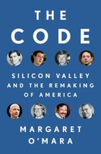 The Code : Silicon Valley and the Remaking of America Hardcover M