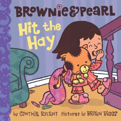 Brownie & Pearl Hit the Hay - 9781416986355, hardcover, Cynthia Rylant