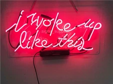 I Woke Up Like This Neon Sign Light Beer Bar Pub Wall Hanging Nightlight 19"x15"