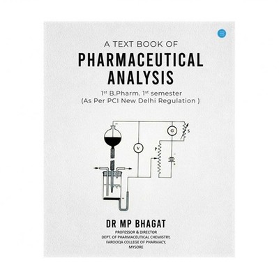 A Text book of Pharmaceutical Analysis for 1st B.Pharm. 1st semester as per P...