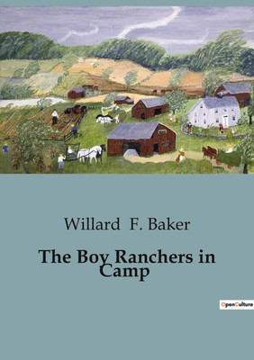 The Boy Ranchers in Camp | Willard F. Baker | Taschenbuch | Englisch | 2023