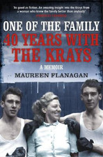 One of the Family: 40 Years with the Krays, Maureen Flanagan & Jacky Hyams, Used