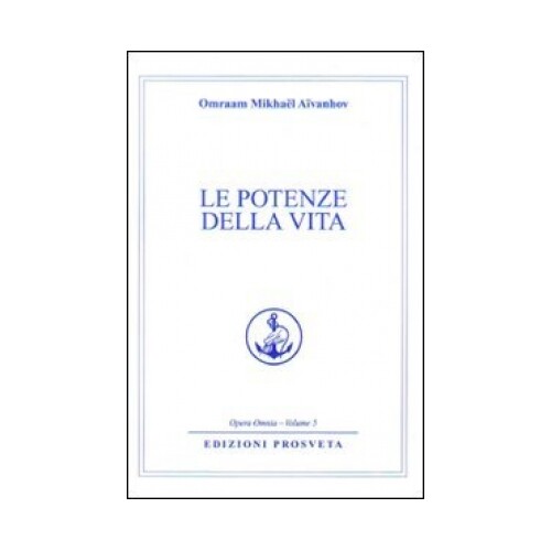 Libri Omraam Mikhael Aivanhov - Le Potenze Della Vita - Immagine 3