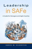 Leadership In Safe A Guide For Managers And Agile Coaches. DE Silverstein Buch