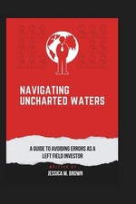 Navigating uncharted waters: A Guide to Avoiding Errors as a Left Field Investor