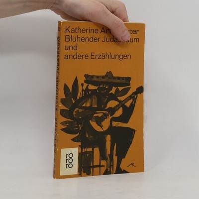 Blühender Judasbaum und andere Erzählungen  |  Katherine Anne Porter